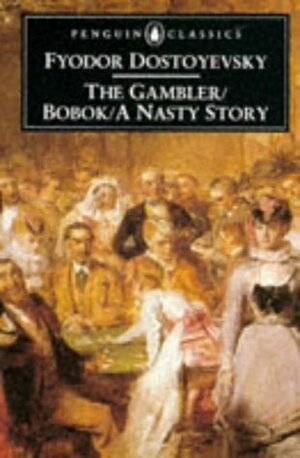The Gambler/Bobok/A Nasty Story by Fyodor Dostoevsky, Jessie Coulson
