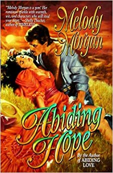 Abiding Hope by Melody Morgan