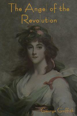 The Angel of the Revolution by George Griffith