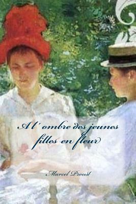 A l' ombre des jeunes filles en fleur by Marcel Proust