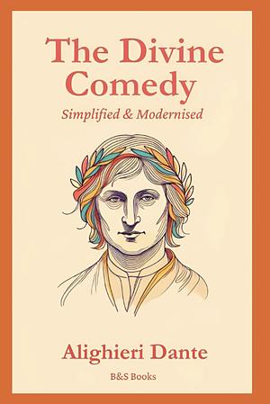The Divine Comedy simplified and modernized  by Dante Alighieri
