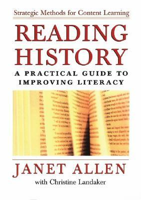 Reading History: A Practical Guide to Improving Literacy by Janet Allen