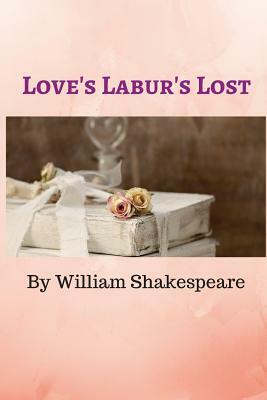 Love's Labour's Lost: The King of Navarre and His Three Lords, Swear an Oath to Scholarship, Which Includes Fasting and Avoiding Contact wit by William Shakespeare