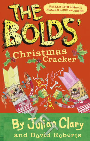 The Bolds' Christmas Cracker by David Roberts, Julian Clary
