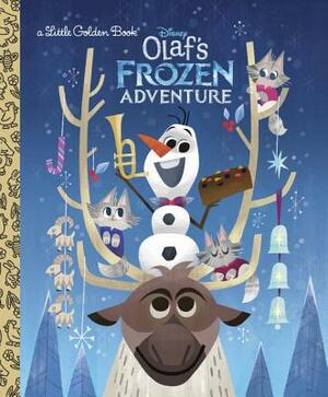 Olaf's Frozen Adventure Little Golden Book (Disney Frozen) by Andrea Posner-Sanchez