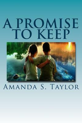 A Promise to Keep by Amanda Taylor