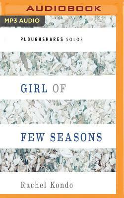 Girl of Few Seasons by Rachel Kondo