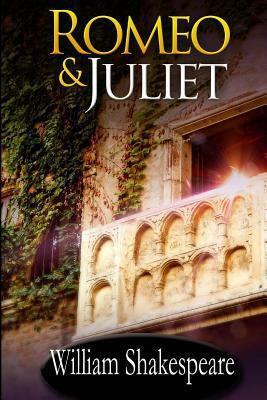 Romeo and Juliet by William Shakespeare