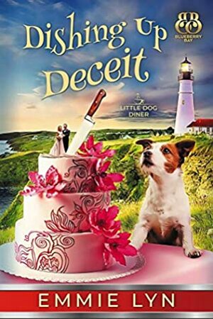 Dishing Up Deceit by Blueberry Bay, Emmie Lyn