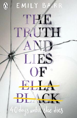 The Truth and Lies of Ella Black by Emily Barr