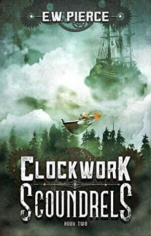 Clockwork Scoundrels 2: An Isle in Mist by E.W. Pierce