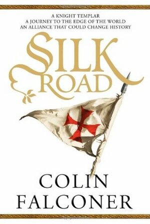 Silk Road by Colin Falconer