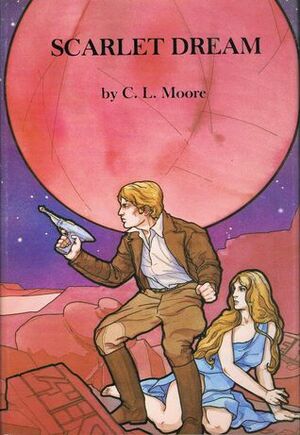 Scarlet Dream by C.L. Moore