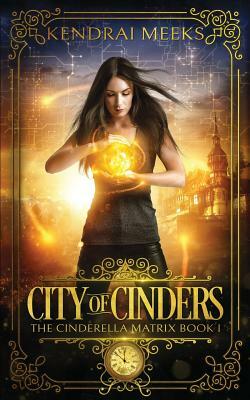 City of Cinders by Kendrai Meeks