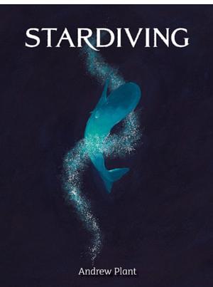 Stardiving by Andrew Plant