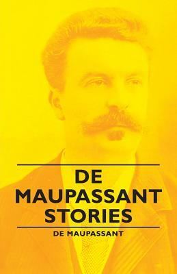 de Maupassant Stories by Guy de Maupassant