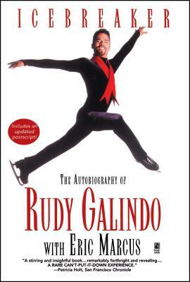 Icebreaker: The Autobiography of Rudy Galindo by Rudy Galindo