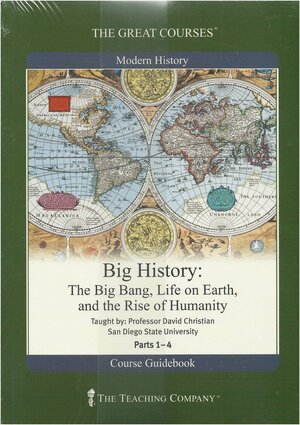 Big History: The Big Bang, Life on Earth, and the Rise of Humanity by David Christian