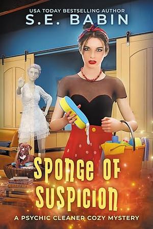 Sponge of Suspicion  by S. E. Babin