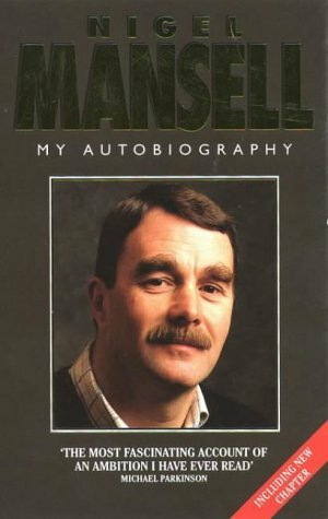 Nigel Mansell: My Autobiography (New Ed) by Nigel Mansell, James Allen