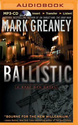 Ballistic: A Gray Man Novel by Mark Greaney