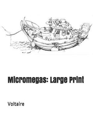 Micromegas: Large Print by Voltaire