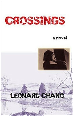 Crossings by Leonard Chang