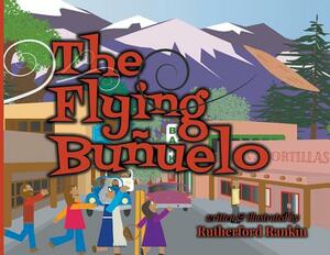 The Flying Buñuelo by Rutherford Rankin