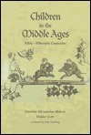 Children in the Middle Ages by Jody Gladding, Daniéle Alexandre-Bidon, Didier Lett