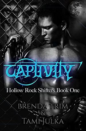 Captivity by Brenda Trim, Tami Julka