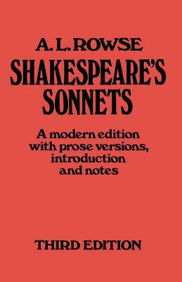 Shakespeare's Sonnets: A Modern Edition, with Prose Versions, Introduction and Notes by William Shakespeare