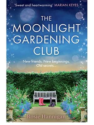 The Moonlight Gardening Club by Rosie Hannigan