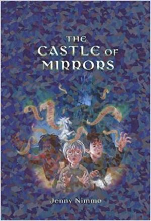 The Castle Of Mirrors by Jenny Nimmo