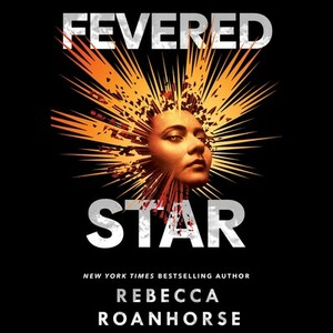 Fevered Star by Rebecca Roanhorse