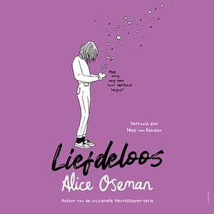 Liefdeloos by Alice Oseman