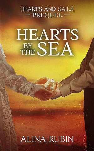 Hearts by the Sea by Alina Rubin, Alina Rubin