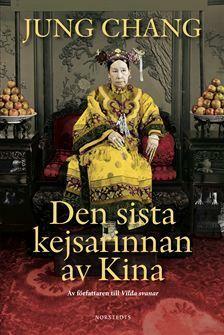 Den sista kejsarinnan av Kina by Jung Chang