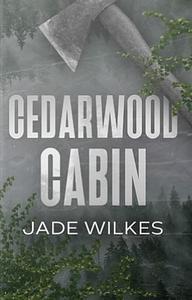 Cedarwood Cabin by Jade Wilkes