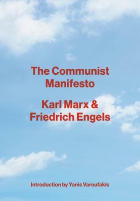 The Communist Manifesto by Karl Marx, Friedrich Engels