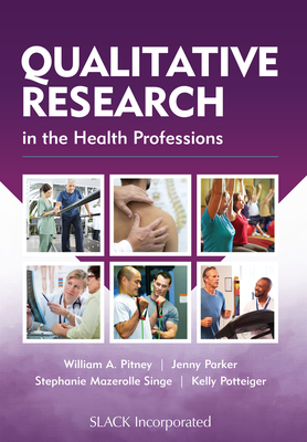 Qualitative Research in the Health Professions by Stephanie Mazerolle, Jenny Parker, William Pitney