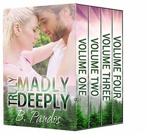 Truly Madly Deeply: Volumes 1-4 by Brenda Pandos