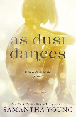 As Dust Dances by Samantha Young