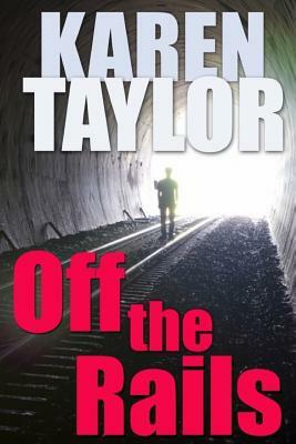 Off The Rails by Karen Taylor