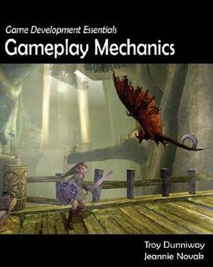 Game Development Essentials: Gameplay Mechanics by Troy Dunniway, Jeannie Novak