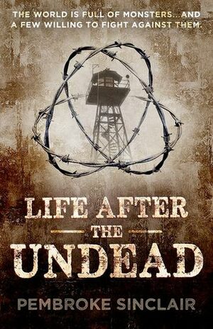 Life After the Undead by Pembroke Sinclair