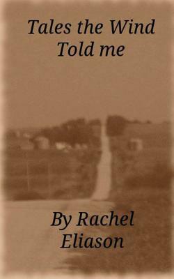 Tales The Wind Told Me by Rachel Eliason