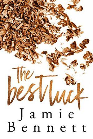 The Best Luck  by Jamie Bennett