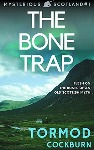 The Bone Trap  by Tormod Cockburn