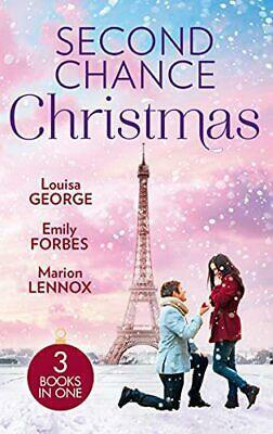 Second Chance Christmas: Her Doctor's Christmas Proposal (Midwives On-Call at Christmas) / His Little Christmas Miracle / from Christmas to Forever? by Louisa George, Marion Lennox, Emily Forbes