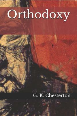 Orthodoxy by G.K. Chesterton